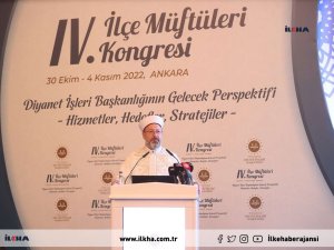 Diyanet İşleri Başkanı Prof. Ali Erbaş, 4’üncü İlçe Müftüleri Kongresi’nde konuştu  