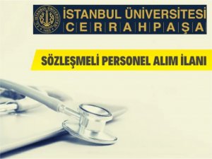 İstanbul Üniversitesi-Cerrahpaşa Rektörlüğü Sözleşmeli Personel Alacak