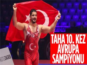 Taha Akgül, Avrupa Şampiyonasında 10. kez şampiyon