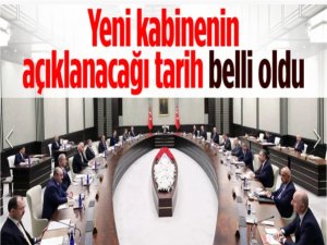 Hükümetten yeni kabinenin açıklanacağı tarihe dair açıklama