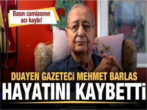 Mehmet Barlas hayatını kaybetti