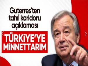 BM Genel Sekreteri Guterresten tahıl koridoru açıklaması: Türkiyeye minnettarım