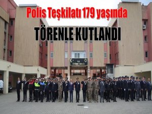 Polis Teşkilatının 179. yaşı törenle kutlandı