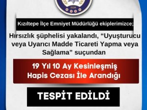 KIZILTEPE’DE 19 YIL KESİNLEŞMİŞ HAPİS CEZASI BULUNAN KİŞİ YAKALANDI