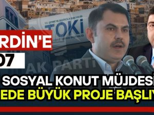 Mardin’e 5.307 Yeni Sosyal Konut Müjdesi