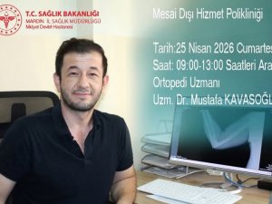 MİDYAT’TA MESAİ DIŞI ORTOPEDİ HİZMETİ VERİLECEK