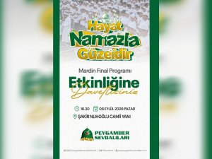 Mardin’de “Hayat namazla güzeldir” etkinliği düzenlenecek