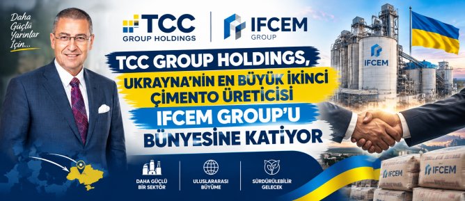 TCC Group Holdings, Ukrayna’nın en büyük ikinci çimento üreticisi IFCEM Group’u bünyesine katıyor