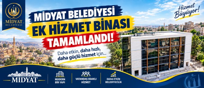 MİDYAT BELEDİYESİ EK HİZMET BİNASI TAMAMLANDI