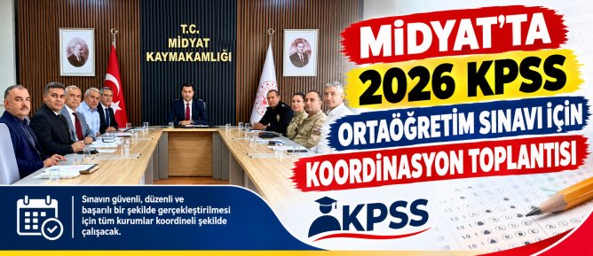 MİDYAT’TA 2026 KPSS ORTAÖĞRETİM SINAVI İÇİN KOORDİNASYON TOPLANTISI GERÇEKLEŞTİRİLDİ