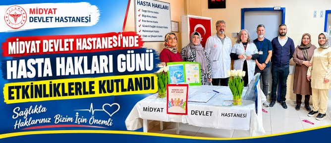 MİDYAT DEVLET HASTANESİNDE HASTA HAKLARI GÜNÜ ETKİNLİKLERLE KUTLANDI